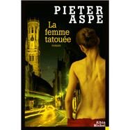 La Femme tatoue by Pieter Aspe, 9782226312334