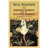 The Amazing Maurice and His Educated Rodents by Pratchett, Terry, 9780060012335
