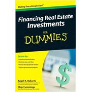 Financing Real Estate Investments For Dummies by Roberts, Ralph R.; Cummings, Chip; Kraynak, Joseph, 9780470422335