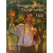 When Abraham Talked to the Trees by Van Steenwyk, Elizabeth, 9780802852335