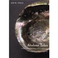Abalone Tales by Field, Les W.; Seidner, Cheryl; Lang, Julian; Cambra, Rosemary; Silva, Florence, 9780822342335