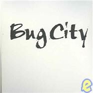 Bug City by Genosko, Gary; Lewis, Doug; Reid, Mary Carpenter, 9780889152335