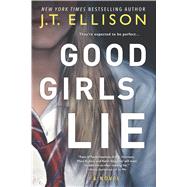 Good Girls Lie by Ellison, J. T., 9781432872335
