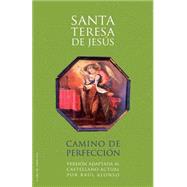 Camino de Perfeccin by de Jess, Teresa; Alonso, Ral, 9781480222335