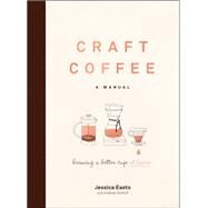 Craft Coffee by Easto, Jessica; Willhoff, Andreas (CON), 9781572842335