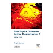 Finite Physical Dimensions Optimal Thermodynamics 2 by Feidt, Michel, 9781785482335