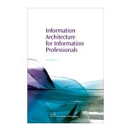 Information Architecture for Information Professionals by Batley, Sue, 9781843342335