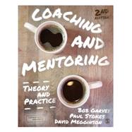 Coaching and Mentoring by Garvey, Bob; Stokes, Paul; Megginson, David, 9781446272336