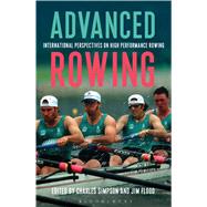Advanced Rowing International perspectives on high performance rowing by Simpson, Charles; Flood, Jim, 9781472912336