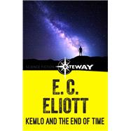 Kemlo and the End of Time by E. C. Eliott, 9781473212336