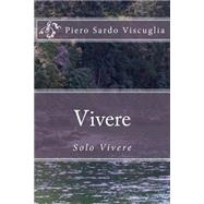 Vivere by Viscuglia, Piero Sardo, 9781523492336