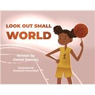 Look Out Small World by Stewart, Daniel, 9781543982336
