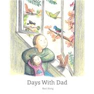 Days With Dad by Hong, Nari, 9781592702336