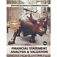 Financial Statement Analysis & Valuation, 5e by Easton, McAnally ; Sommers, Zhang, 9781618532336