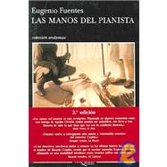 Las Manos Del Pianista by Fuentes Pulido, Eugenio, 9788483102336