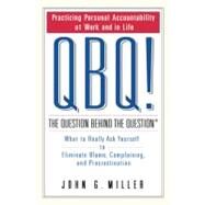 QBQ! the Question Behind the...,Miller, John G. (Author),9780399152337