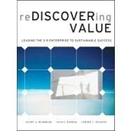 Rediscovering Value : Leading the 3-D Enterprise to Sustainable Success by Rummler, Geary A.; Ramias, Alan J.; Wilkins, Cherie L., 9780470192337