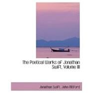 The Poetical Works of Jonathan Swift by Swift, John Mitford Jonathan, 9780554412337