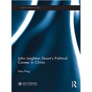 John Leighton Stuarts political career in China by Ping; Hao, 9781138062337