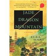 Jade Dragon Mountain A Mystery by Hart, Elsa, 9781250072337