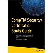 CompTIA Security  Certification Study Guide by Ahmed F. Sheikh, 9781484262337