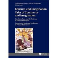 Konsum Und Imagination - Tales of Commerce and Imagination by Weiss-sussex, Godela; Zitzlsperger, Ulrike, 9783631642337