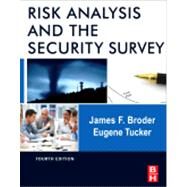 Risk Analysis and the Security Survey by Broder, James F; Tucker, Eugene, 9780123822338