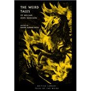 The Weird Tales of William Hope Hodgson by Hope-Hodgson, William; Aldana Reyes, Xavier, 9780712352338