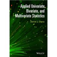 Applied Univariate, Bivariate, and Multivariate Statistics by Denis, Daniel J., 9781118632338