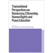Transnational Perspectives on Democracy, Citizenship, Human Rights and Peace Education by Drinkwater, Mary; Rizvi, Fazal; Edge, Karen, 9781350052338