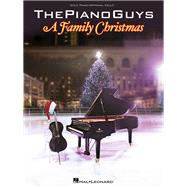 The Piano Guys - A Family Christmas by Unknown, 9781480362338