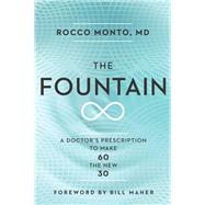 The Fountain by Monto, Rocco, Dr.; Maher, Bill, 9781635652338