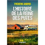 L'Histoire de la reine des putes by Frdric Andrei, 9782226442338