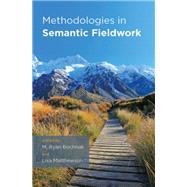 Methodologies in Semantic Fieldwork by Bochnak, M. Ryan; Matthewson, Lisa, 9780190212339
