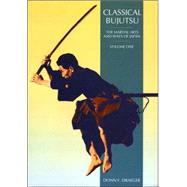 Classical Bujutsu The Martial Arts and Ways of Japan by DRAEGER, DONN F., 9780834802339