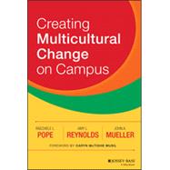 Creating Multicultural Change on Campus by Pope, Raechele L.; Reynolds, Amy L.; Mueller, John A.; McTighe Musil, Caryn, 9781118242339