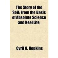 The Story of the Soil by Hopkins, Cyril G., 9781153722339