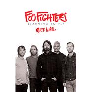 Foo Fighters by Wall, Mick, 9781250122339