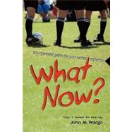 What Now? by Wargo, John M., 9781419682339