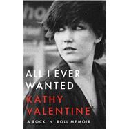 All I Ever Wanted by Valentine, Kathy, 9781477312339