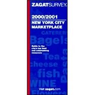 Zagatsurvey New York City Marketplace 2000/2001 by Zagat Survey, 9781570062339