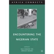 Encountering the Nigerian State by Adebanwi, Wale; Obadare, Ebenezer, 9780230622340