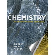Chemistry: An Atoms-focused Approach by Gilbert, Thomas R.; Kirss, Rein V.; Foster, Natalie; Davies, Geoffrey (CON), 9780393912340