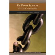 Up from Slavery (Barnes and Noble Library of Essential Reading) : An Autobiography by by Booker Washington, James Robinso, 9780760752340