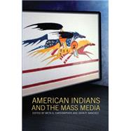 American Indians and the Mass Media by Carstarphen, Meta G.; Sanchez, John P., 9780806142340