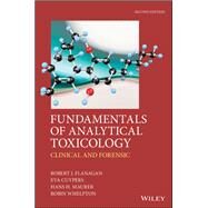 Fundamentals of Analytical Toxicology Clinical and Forensic by Flanagan, Robert J.; Cuypers, Eva; Maurer, Hans H.; Whelpton, Robin, 9781119122340