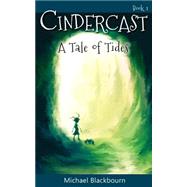 Cindercast by Blackbourn, Michael, 9781507822340