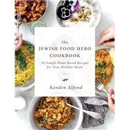 The Jewish Food Hero Cookbook by Alfond, Kenden, 9781684422340