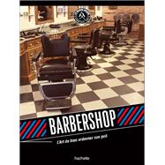 Barbershop by Marc Aumont; Les Mauvais Garons, 9782012312340