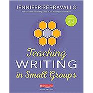 Teaching Writing in Small Groups by Serravallo, Jennifer, 9780325132341